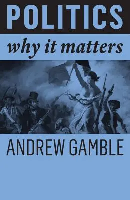 Politica: De ce contează - Politics: Why It Matters