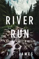River Run: Un mister Delia Chavez - River Run: A Delia Chavez Mystery