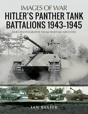 Batalioanele de tancuri Panther ale lui Hitler, 1943-1945 - Hitler's Panther Tank Battalions, 1943-1945