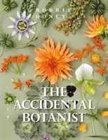 The Accidental Botanist: O carte de flori deconstruită - The Accidental Botanist: A Deconstructed Flower Book