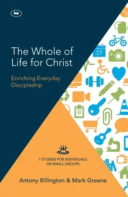 Întreaga viață pentru Hristos: Devenind ucenici în fiecare zi - The Whole of Life for Christ: Becoming Everyday Disciples