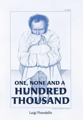 Unu, niciunul și o sută de mii - One, None and a Hundred Thousand
