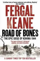 Drumul oaselor - Asediul epic al orașului Kohima din 1944 - Road of Bones - The Epic Siege of Kohima 1944