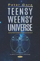 Teensy Weensy Universe - Modelul mecanic cuantic al universului așa cum îl cunoaștem - Teensy Weensy Universe - Quantum Mechanical Model of the Universe as We Know It