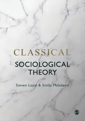 Teoria sociologică clasică - Classical Sociological Theory
