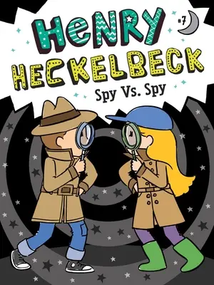 Henry Heckelbeck Spion vs. Spion, 7 - Henry Heckelbeck Spy vs. Spy, 7