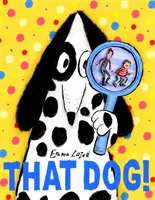 Câinele ăla! - That Dog!
