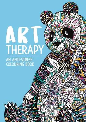 Art Therapy: O carte de colorat antistres - Art Therapy: An Anti-Stress Colouring Book