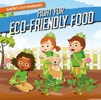 Lupta pentru alimente ecologice - Fight for Eco-Friendly Food