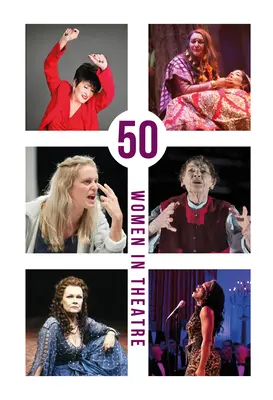50 de femei în teatru - 50 Women in Theatre