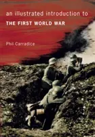 O introducere ilustrată la Primul Război Mondial - An Illustrated Introduction to the First World War