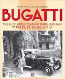 Bugatti - Mașinile de turism cu 8 cilindri 1920-34: Automobilele de turism cu 8 cilindri 1920-1934 - Tipurile 28, 30, 38, 38a, 44 și 49 - Bugatti - The 8-Cylinder Touring Cars 1920-34: The 8-Cylinder Touring Cars 1920-1934 - Types 28, 30, 38, 38a, 44 & 49