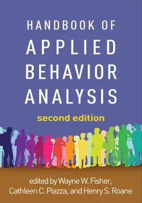 Manual de analiză comportamentală aplicată, ediția a doua - Handbook of Applied Behavior Analysis, Second Edition