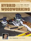 Prelucrarea hibridă a lemnului - Hybrid Woodworking