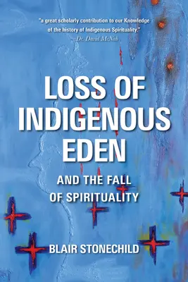 Pierderea Edenului Indigen și căderea spiritualității - Loss of Indigenous Eden and the Fall of Spirituality