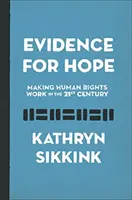 Dovezi pentru speranță: punerea în aplicare a drepturilor omului în secolul XXI - Evidence for Hope: Making Human Rights Work in the 21st Century