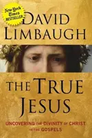 Adevăratul Iisus: Descoperirea Divinității lui Hristos în Evanghelii - The True Jesus: Uncovering the Divinity of Christ in the Gospels