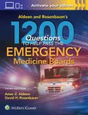 Aldeen și Rosenbaum's 1200 Questions to Help You Pass the Emergency Medicine Boards - Aldeen and Rosenbaum's 1200 Questions to Help You Pass the Emergency Medicine Boards
