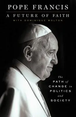Viitorul credinței - Calea schimbării în politică și societate - Future of Faith - The Path of Change in Politics and Society