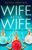 Wife After Wife - delicios de amuzant și captivant, lectura perfectă de plajă - Wife After Wife - deliciously entertaining and addictive, the perfect beach read