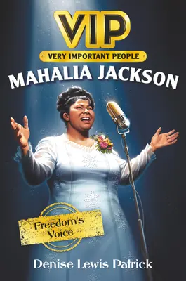 Vip: Mahalia Jackson: Vocea libertății - Vip: Mahalia Jackson: Freedom's Voice