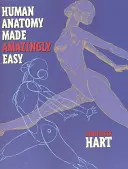 Anatomia umană făcută uimitor de ușor - Human Anatomy Made Amazingly Easy