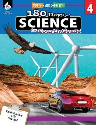 180 de zile de știință pentru clasa a patra: Practică, evaluare, diagnosticare - 180 Days of Science for Fourth Grade: Practice, Assess, Diagnose