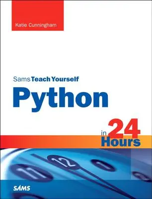 Python în 24 de ore, Sams Teach Yourself - Python in 24 Hours, Sams Teach Yourself