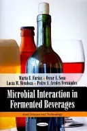 Interacțiunea microbiană în băuturile fermentate - Microbial Interaction in Fermented Beverages