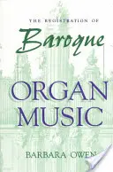 Înregistrarea muzicii baroce pentru orgă - The Registration of Baroque Organ Music