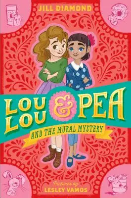 Lou Lou și Pea și misterul muralei - Lou Lou and Pea and the Mural Mystery