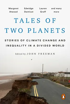 Poveștile a două planete: Povești despre schimbările climatice și inegalitate într-o lume divizată - Tales of Two Planets: Stories of Climate Change and Inequality in a Divided World