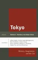 Tokyo: Memorie, imaginație și oraș - Tokyo: Memory, Imagination, and the City