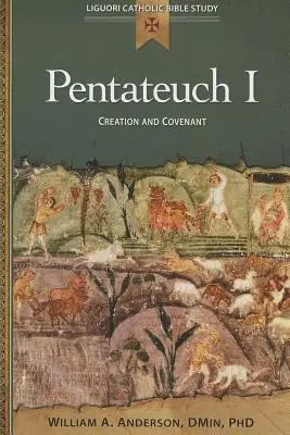 Pentateuh I: Creația și legământul - Pentateuch I: Creation and Covenant