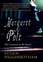 Margaret Pole: Contesa din turn - Margaret Pole: The Countess in the Tower