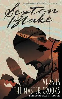 Sexton Blake împotriva maestrului escrocilor, 2 - Sexton Blake Versus the Master Crooks, 2