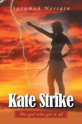 Kate Strike: Fata care a obținut totul - Kate Strike: The girl who got it all