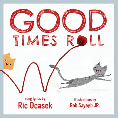 Good Times Roll: O carte ilustrată pentru copii - Good Times Roll: A Children's Picture Book