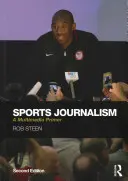 Jurnalism sportiv: Un abecedar multimedia - Sports Journalism: A Multimedia Primer