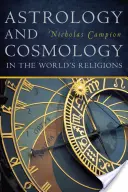 Astrologie și cosmologie în religiile lumii (Astrology and Cosmology in the World's Religions) - Astrology and Cosmology in the World's Religions