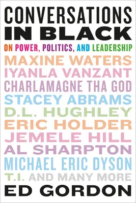 Conversații în negru: Despre putere, politică și leadership - Conversations in Black: On Power, Politics, and Leadership