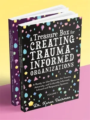 A Treasure Box for Creating Trauma-Informed Organizations (O cutie cu comori pentru crearea de organizații care iau în considerare trauma): A Ready-To-Use Resource for Trauma, Adversity, and Culturally Informed, Infused and Respons - A Treasure Box for Creating Trauma-Informed Organizations: A Ready-To-Use Resource for Trauma, Adversity, and Culturally Informed, Infused and Respons