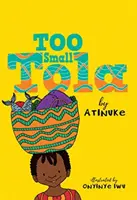 Prea mică Tola - Too Small Tola