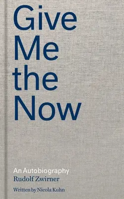 Give Me the Now: O autobiografie - Give Me the Now: An Autobiography