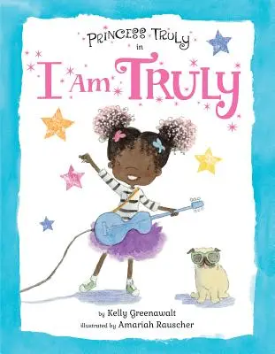 Prințesa Truly în I Am Truly - Princess Truly in I Am Truly