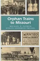 Trenurile orfanilor spre Missouri, 1 - Orphan Trains to Missouri, 1