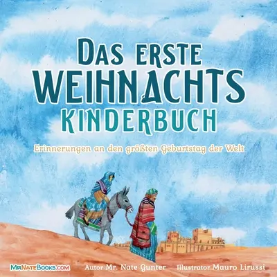 Cartea pentru copii Primul Crăciun (germană): Amintirea celei mai mari aniversări din lume - The First Christmas Children's Book (German): Remembering the World's Greatest Birthday