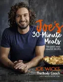 Joe's 30-Minute Meals: 100 de rețete rapide și sănătoase - Joe's 30-Minute Meals: 100 Quick and Healthy Recipes
