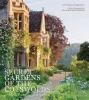 Grădinile secrete din Cotswolds - Secret Gardens of the Cotswolds