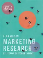 Cercetare de marketing: Oferirea de informații despre client - Marketing Research: Delivering Customer Insight